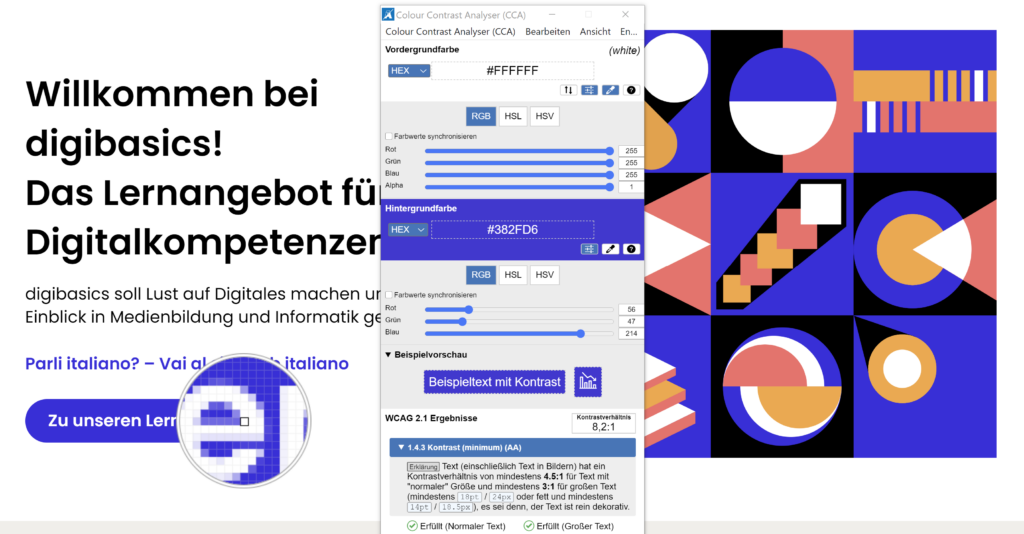 La finestra dell'analizzatore del contrasto cromatico si trova sopra la pagina iniziale di digibasics. Una lente di ingrandimento viene utilizzata per evidenziare una lettera bianca su uno sfondo viola. Il CCA misura il contrasto tra il colore bianco del carattere e lo sfondo viola. Il rapporto di contrasto è di 8,2:1. Per ulteriori informazioni sull'immagine, consultare la descrizione dettagliata dell'immagine.